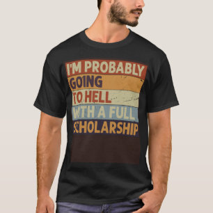 T-shirt Je Vais Probablement Enfer Avec Une Bourse Complèt