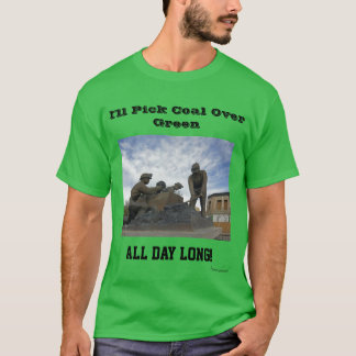 T-shirt Je vais ramasser du charbon sur le vert toute la j
