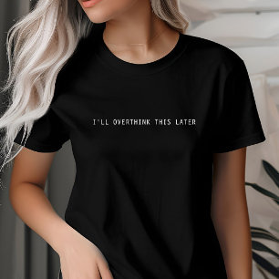 T-shirt Je vais repenser ce dernier Tee, Custom Minimalist