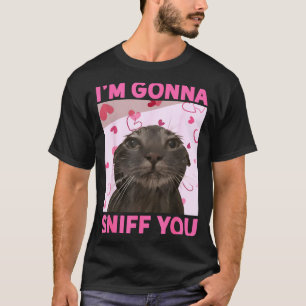 T-shirt Je vais vous renifler Drôle Brainrot Chats Mème Po