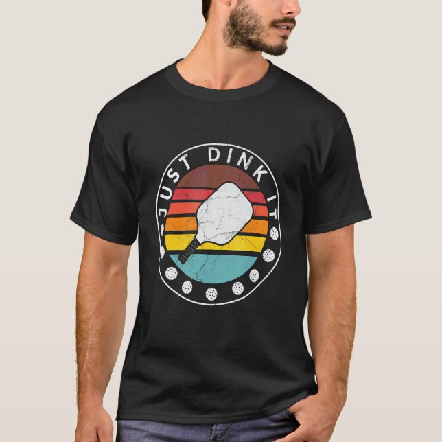 T-shirt Je venais juste de dinker la raquette de picklebal (Devant)