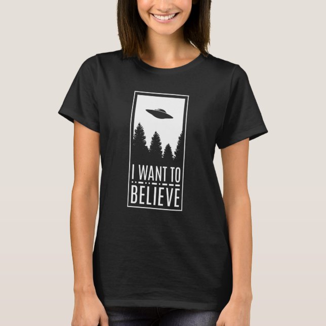 T-shirt Je Veux Croire Alien OVNI Croyant Saucer Volant (Devant)