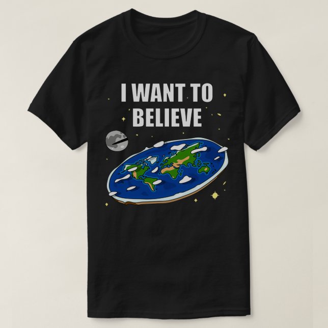 T-shirt Je veux croire Flat Earth (Design devant)