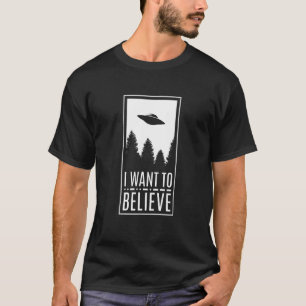 T-shirt Je veux croire OVNI Alien Croyant Soucoupes Volant