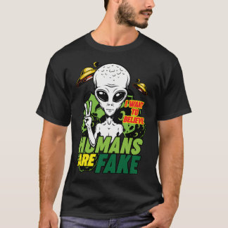 T-shirt Je Veux Croire Que Les Humains Sont Faux