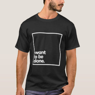 T-shirt Je veux être seul Minimal White Typography