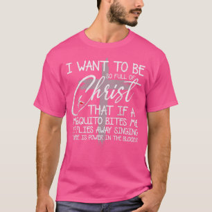 T-shirt Je Veux Être Si Plein De Christ casquette Si Un Mo