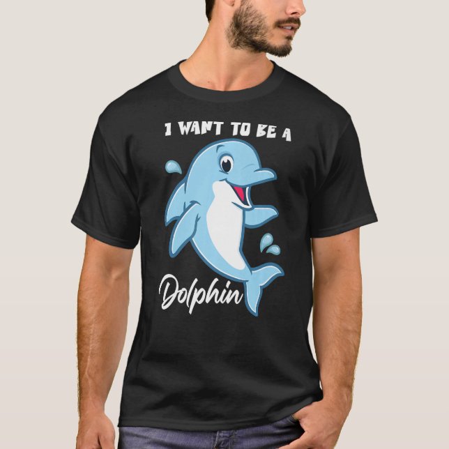 T-shirt Je Veux Être Un Dauphin (Devant)