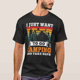 T-shirt Je veux juste aller Camping Funny Camper Outdoor