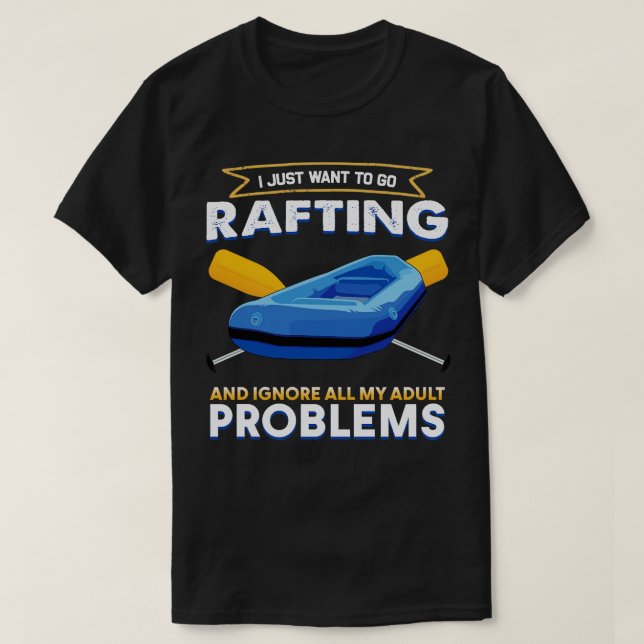 T-shirt Je Veux Juste Aller Rafting (Design devant)