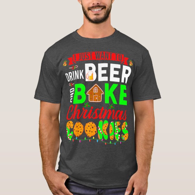 T-shirt Je Veux Juste Boire De La Bière Et Cuire Noël (Devant)