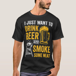 T-shirt Je Veux Juste Boire De La Bière Et Fumer De La Via