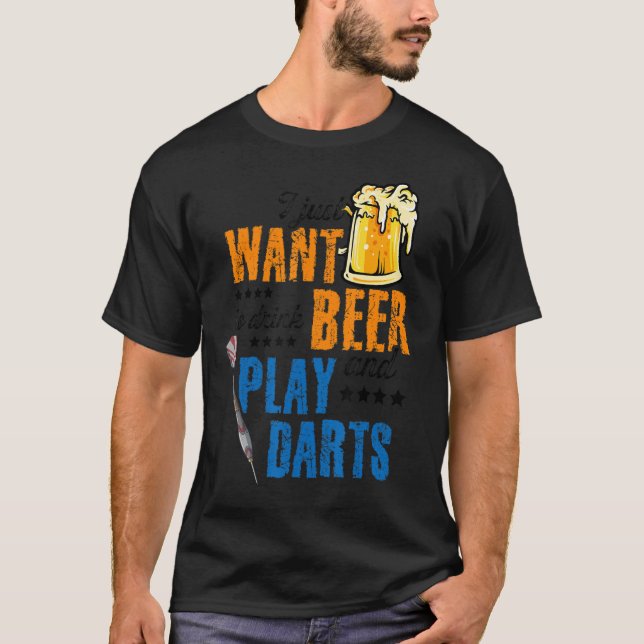 T-shirt Je Veux Juste Boire De La Bière Et Jouer Des fléch (Devant)