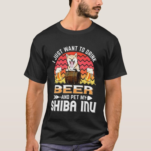 T-shirt Je veux juste boire de la bière et mettre mon chie (Devant)