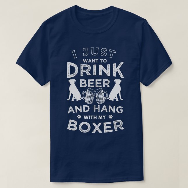 T-shirt Je veux juste boire de la bière et pendre avec mon (Design devant)