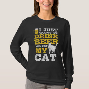 T-shirt Je Veux Juste Boire De La Bière Et Pet Mon Chat Fu