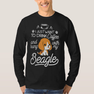 T-shirt Je Veux Juste Boire Du Café Et Accrocher Ma Beagl