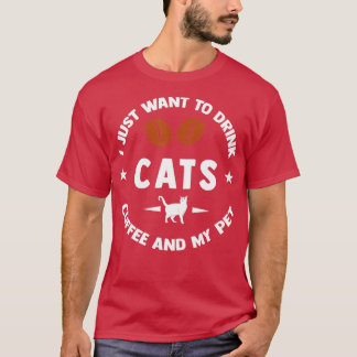 T-shirt Je Veux Juste Boire Du Café Et Mon Animal De Compa
