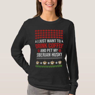 T-shirt Je Veux Juste Boire Du Café Et Poêler Mon Hu Sibér