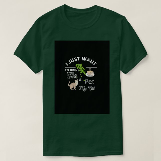 T-shirt Je Veux Juste Boire Du Thé Et Pet Mon Chat (Design devant)