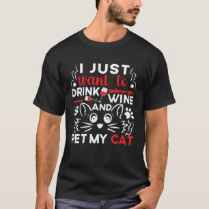 T-shirt Je veux juste boire du vin et caresser mon chat Bo