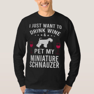 T-shirt Je veux juste boire du vin et caresser mon Schnauz
