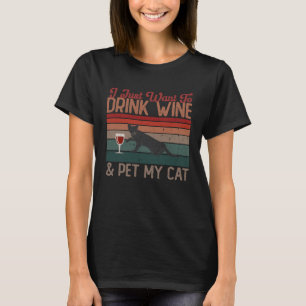 T-shirt Je Veux Juste Boire Du Vin Et Pet Mon Chat Aime Le