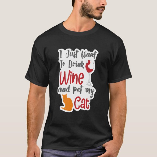T-shirt Je Veux Juste Boire Du Vin Et Pet Mon Chat Chat 1 (Devant)