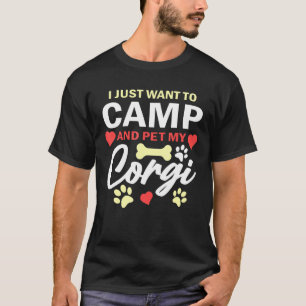 T-shirt Je Veux Juste Camper Et Pet Mon Corgi Chien Maillo