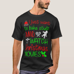 T-SHIRT JE VEUX JUSTE CUIRE DES STUFF ET REGARDER NOËL MOV