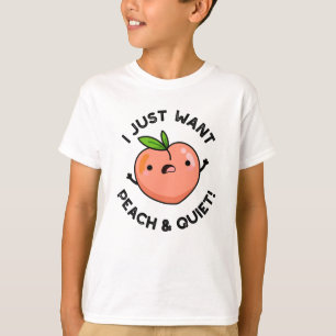 T-shirt Je Veux Juste De La Pêche Et Tranquille Fruit Pun