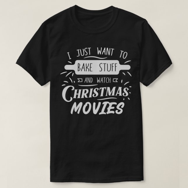 T-shirt je veux juste faire des gâteaux et regarder noël m (Design devant)