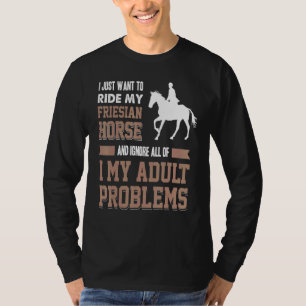T-shirt Je Veux Juste Faire Le Tour De Mon Cheval Priésien