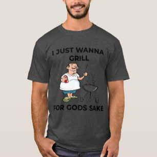 T-shirt Je veux juste griller pour l'amour de Dieu Boomer