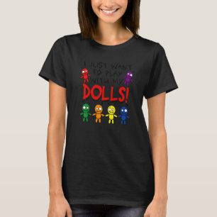 T-shirt Je veux juste jouer avec mes poupées Halloween Voo