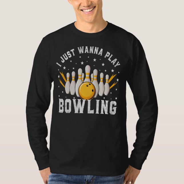 T-shirt Je Veux Juste Jouer Bowling Retro Bowling Bowling (Devant)