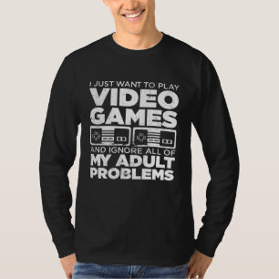 T-shirt Je Veux Juste Jouer Contrôleur De Jeu Vidéo Ignore