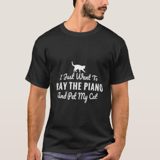 T-shirt Je Veux Juste Jouer Le Piano Et Pet Mon Chat Hoodi
