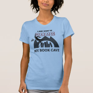 T-shirt Je veux juste lire dedans ma pièce en t de cavern