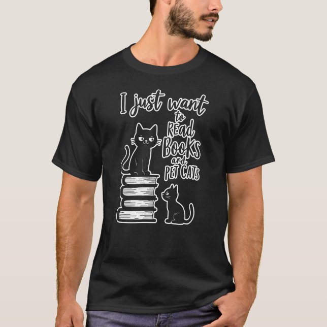 T-shirt Je Veux Juste Lire Des Livres Et Des Chats Pour An (Devant)