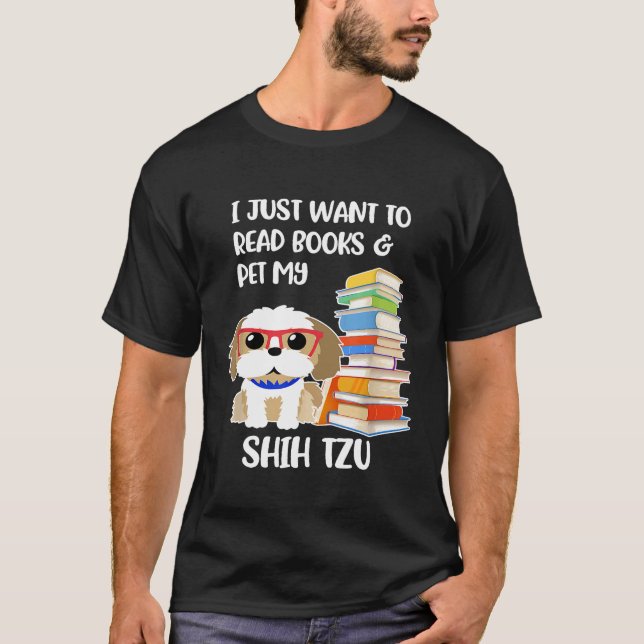 T-shirt Je Veux Juste Lire Des Livres Et Pet Mon Chih Tzu (Devant)