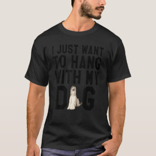 T-shirt Je Veux Juste M'Accrocher À Mon Chien Afghan Hound