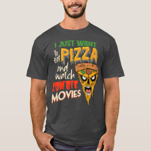 T-shirt Je Veux Juste Manger De La Pizza Et Regarder Des F