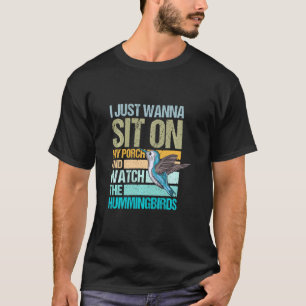 T-shirt Je Veux Juste M'Asseoir Sur Mon Porche Et Regarder