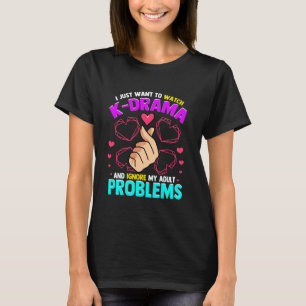 T-shirt Je Veux Juste Regarder K-Drama Et Ignorer Mon P Ad