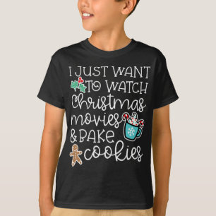 T-shirt Je veux juste regarder les films de Noël cuire des