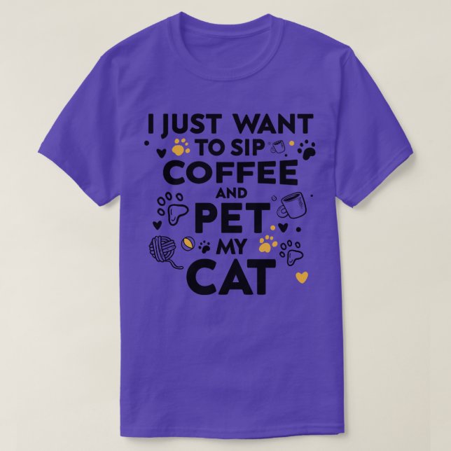 T-shirt je veux juste siroter du café et familier mon chat (Design devant)