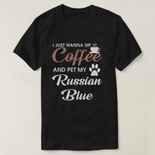 T-shirt Je veux juste siroter le café et choyer mon bleu