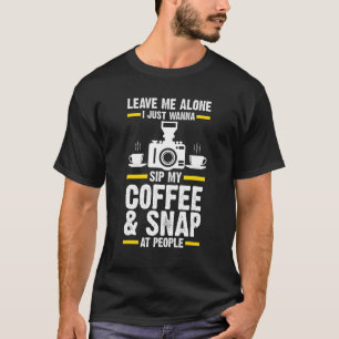 T-shirt Je Veux Juste Siroter Mon Café Et S'Attaquer Aux G