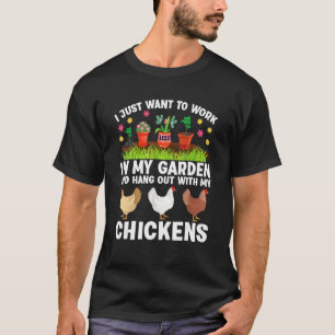 T-shirt Je veux juste travailler dans mon jardin et traîne